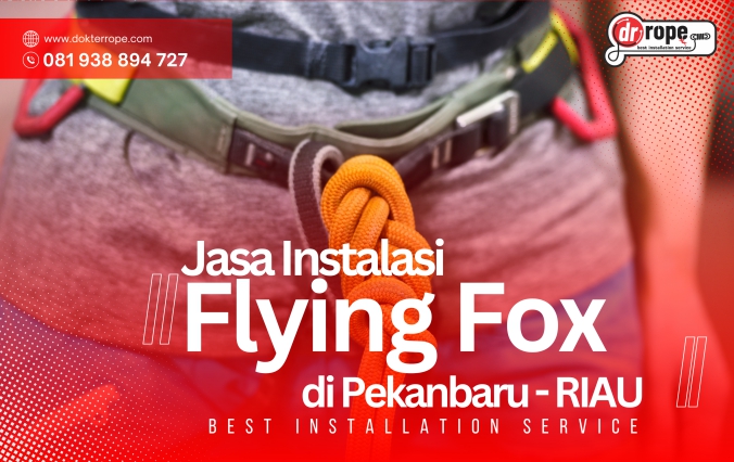 Paket Jasa Flying Fox Pekanbaru