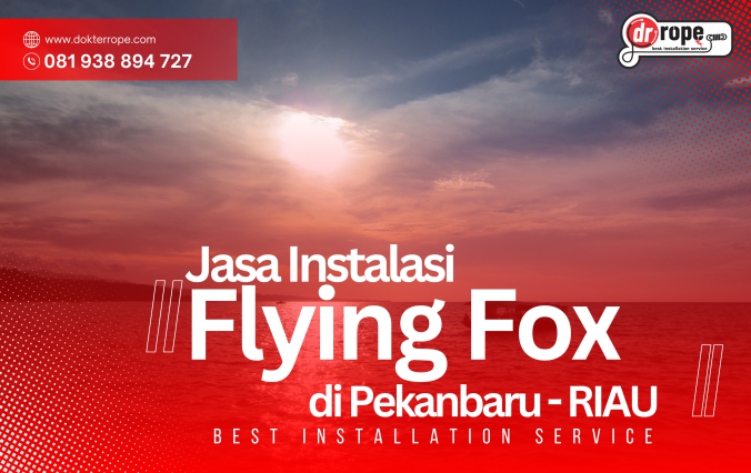 Jasa Flying Fox Pekanbaru