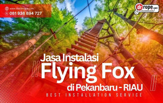 Jasa Flying Fox Pekanbaru